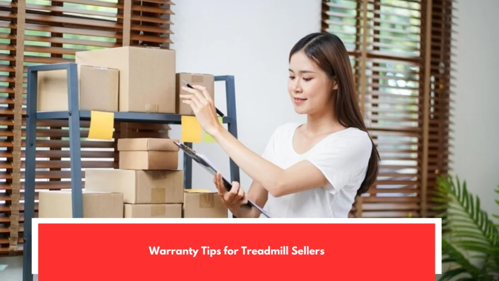 Warranty Tips for Treadmill Sellers